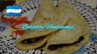 Como hacer Baleadas Hondureñas How to Make Honduran Baleadas [upl. by Cappello]