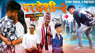 Nepali Movie Pardeshi 2 Spoof Teamtriple444 [upl. by Atlee]