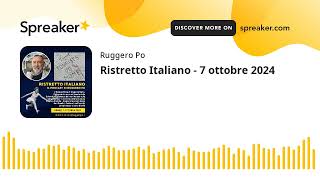 Ristretto Italiano  7 ottobre 2024 [upl. by Hilde]