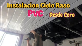 Instalación Cielo Raso en PVC Desde Cero Hazlo Tu Mismo [upl. by Aihtnamas]