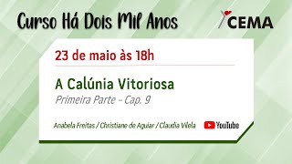 Curso Há Dois Mil Anos  A Calúnia Vitoriosa  Primeira Parte  Cap 9 [upl. by Procter]