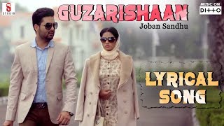 Guzarishaan  Joban Sandhu  Lyrical Song  New Punjabi Song  ST Studios  Ditto Music [upl. by Amata]