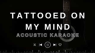 TATTOOED ON MY MIND  DSOUND ACOUSTIC KARAOKE [upl. by Idnyl]