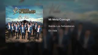 Mi Meta Contigo  Banda Los Sebastianes [upl. by Ifill]