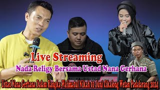 LiveStreaming nada religy amp ustad nana gerhana cipendey [upl. by Semadar339]