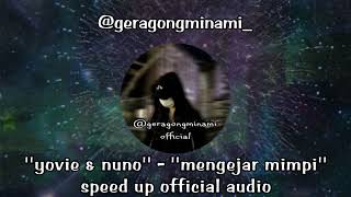 Yovie amp Nuno  Mengejar Mimpi Speed Up Official Audio [upl. by Riatsala633]