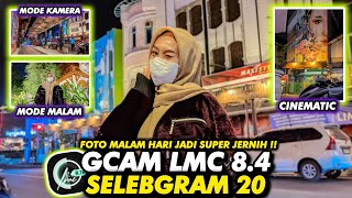 Pakai ini kamera HP jadi super bening‼️Gcam Lmc 84 Config Selebgram 20 Bisa Stabil amp Ultrawide 🔥 [upl. by Eirhtug]