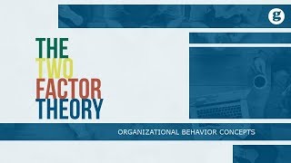 The Two Factor Theory [upl. by Ettesil]