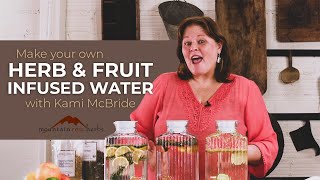 Make Your Own Herb amp Fruit Infused Water with Kami McBride [upl. by Garson673]