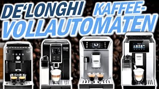 Die besten DeLonghi Kaffeevollautomaten 2024  Welcher Delonghi Kaffeevollautomat ist der beste [upl. by Triplett]