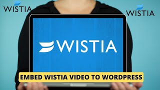 How to Embed a Wistia Video in WordPress A Simple StepbyStep Guide [upl. by Dnomsad]