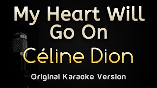 My Heart Will Go On  Céline Dion Karaoke Songs With Lyrics  Original Key [upl. by Lehte]