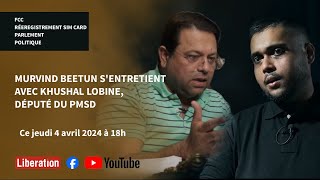 FCC politique et SIM Card  Murvind Beetun sentretient avec Khushal Lobine [upl. by Sidhu]