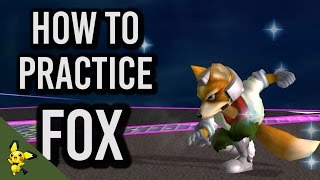 How to Practice Fox  Super Smash Bros Melee [upl. by Gerg]