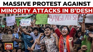 Bangladeshi Hindus Hit The Street Of Dhaka Massive Protest Against Minority Attacks  India Today [upl. by Aihcrop491]