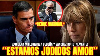 quotESTAMOS JODIDOS AMORquot ¡SENTENCIA MILLONARIA a BEGOÑA GÓMEZ y PEDRO SANCHEZ HUNDIDO [upl. by Harlen618]