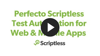 Perfecto Scriptless Test Automation for Web amp Mobile Apps [upl. by Aeht]