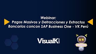 Webinar Pagos Masivos y Detracciones y Extractos Bancarios con SAP Business One [upl. by Naro]