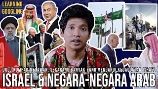 Negaranegara Arab Terikat Dengan Israel Makanya Diam Melihat Gaza AS Ngambek LearningByGoogling [upl. by Hsatan]