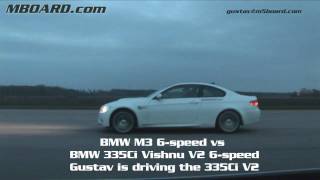 HD Vishnu BMW 335CI V2 vs BMW M3 E92 6speed stock 50260 kmh [upl. by Eidahs]