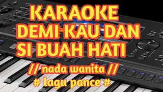 karaoke demi kau dan sibuah hati [upl. by Jochebed800]