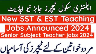 New SST amp EST Teaching Jobs Announced 2024  Senior School Teacher jobs 2024  SST Teaching Jobs [upl. by Bassett811]