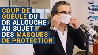 AVS quotCoup de gueule du Dr Allouche au sujet des masques de protectionquot  Dr Réginald Allouche [upl. by Itoyj]