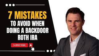 7 Backdoor Roth IRA Mistakes to Avoid [upl. by Lillith]