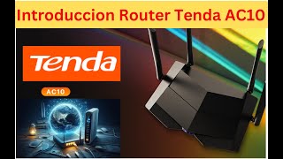 Introduccion Router Tenda AC10 [upl. by Concettina]