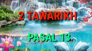 2 Tawarikh Pasal 13 [upl. by Sadowski]