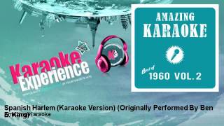 Amazing Karaoke  Spanish Harlem Karaoke Version  Originally Performed By Ben E King [upl. by Duaner697]