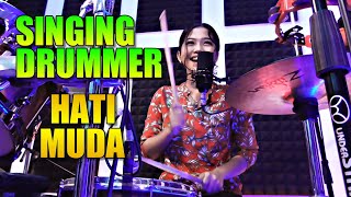 HATI MUDA  SINGING DRUMMER BY NUR AMIRA SYAHIRA [upl. by Coffey]