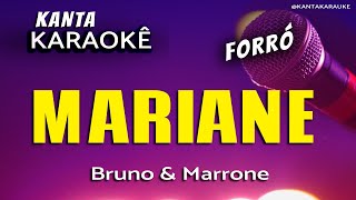 🎤 Karaokê MARIANE forró  Bruno e Marrone [upl. by Ozkum]