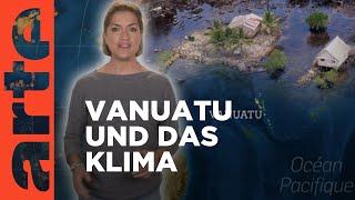 Vanuatu und das Klima – kleine Insel großer Sieg  Mit offenen Karten  Im Fokus  ARTE [upl. by Pettit979]