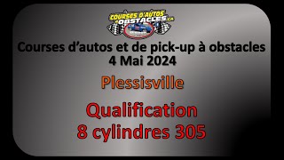 Courses à obstacles  Plessisville  4 Mai 2024  Qualification 8 cylindres 305 [upl. by Aterg]