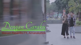 Aldy Maldini amp Hanggini  Dengan caraku Stevan Pasaribu Ft Amarakatim Cover [upl. by Laet494]