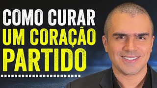 Como CURAR um coração partido [upl. by Sabella]