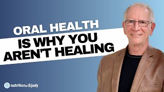 Why Oral Health May be Why You Arent Healing  Dr Al Danenberg [upl. by Noloc]