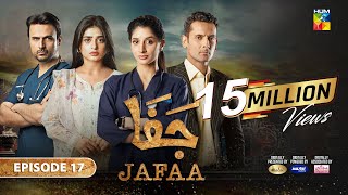 Jafaa  Ep 17  CC 13th Sep 2024  Sponsored By Salai Masterpaints amp Ujooba Beauty Cream  HUM TV [upl. by Juli]