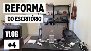 Vlog 4  Reforma do Escritório Com Móveis Novos [upl. by Dniren]