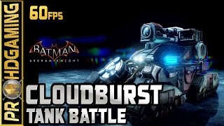 Batman Arkham Knight PC  How to defeat Cloudburst Tank  Boss Fight 60fps [upl. by Acilegna457]