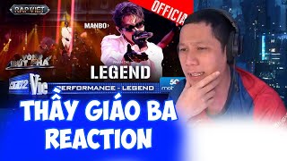 Thầy Giáo Ba Reaction LEGEND  MANBO  Rap Việt tập 13 2024 [upl. by Tavie]