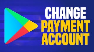 How To Change Payment Account Google Play Store EASY [upl. by Notneuq68]