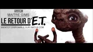 Maître Gims  Le Retour De ET [upl. by Yee]