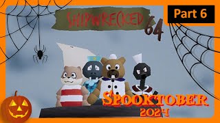 Shipwrecked 64  Part 6  Spooktober 2024 [upl. by Ellenahc834]