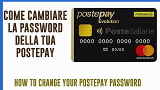 COME CAMBIARE LA PASSWORD DELLA TUA POSTEPAY  How to change your postepay Password [upl. by Kilan]