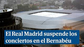 El Real Madrid suspende los conciertos en el Bernabéu hasta mejorar su insonorización [upl. by Disraeli]