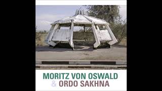 Moritz Von Oswald amp Ordo Sakhna  Draught  Moritz Von Oswald amp Ordo Sakwhna LP  HJRLP76  2017 [upl. by Okoyik]