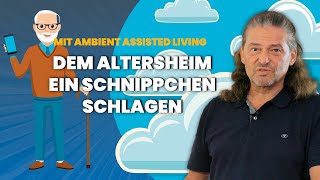 Adieu Pensionistenheim Im Alter sicher Zuhause bleiben mit Ambient Assisted Living [upl. by Sloane]