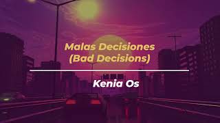 Malas Decisiones  Kenia Os Letra en español e ingles Spanish and English Lyrics [upl. by Krista813]